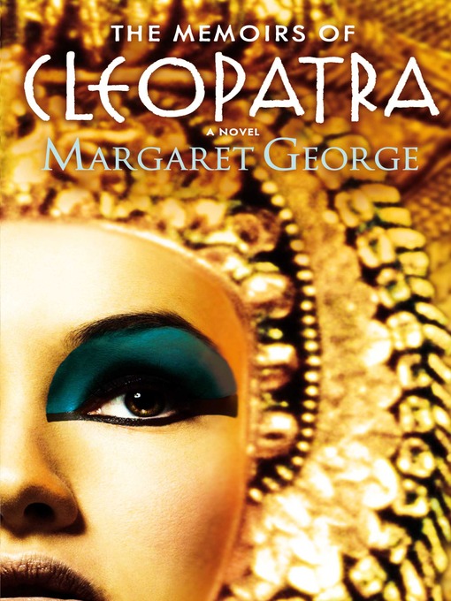 Title details for The Memoirs of Cleopatra by Margaret George - Wait list